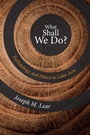 Cover: What Shall We Do? - Wipf and Stock Publishers