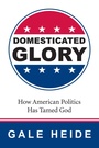 Cover: Domesticated Glory - Wipf and Stock Publishers