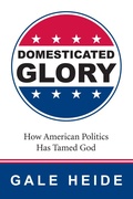 Cover: Domesticated Glory - Wipf and Stock Publishers