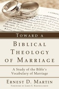 Cover: Toward a Biblical Theology of Marriage - Wipf and Stock Publishers
