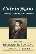 Cover: CALVIN@500 - Wipf and Stock Publishers