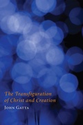 Cover: The Transfiguration of Christ and Creation - Wipf and Stock Publishers