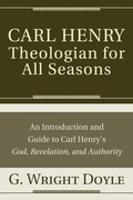 Cover: Carl Henry-Theologian for All Seasons - Wipf and Stock Publishers