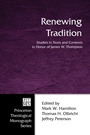 Cover: Renewing Tradition - Wipf and Stock Publishers