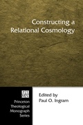 Cover: Constructing a Relational Cosmology - Wipf and Stock Publishers