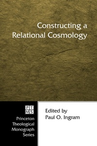 Enlarge image Cover: Constructing a Relational Cosmology - Wipf and Stock Publishers