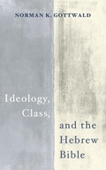 Cover: Ideology, Class, and the Hebrew Bible - Wipf and Stock Publishers