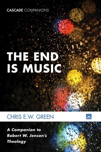 Enlarge image Cover: The End Is Music - Wipf and Stock Publishers
