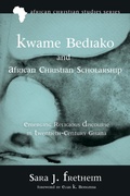 Cover: Kwame Bediako and African Christian Scholarship - Wipf and Stock Publishers