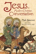 Cover: Jesus in Muslim-Christian Conversation - Wipf and Stock Publishers