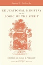 Cover: Educational Ministry in the Logic of the Spirit - Wipf and Stock Publishers