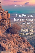 Abbildung von: The Future Inheritance of Land in the Pauline Epistles - Wipf and Stock Publishers