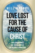 Cover: Love Lost for the Cause of Christ - Wipf and Stock Publishers