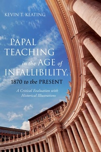 Abbildung von: Papal Teaching in the Age of Infallibility, 1870 to the Present - Wipf and Stock Publishers