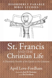 Abbildung von: St. Francis and the Christian Life - Wipf and Stock Publishers