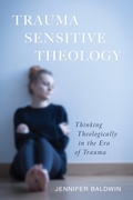 Cover: Trauma-Sensitive Theology - Wipf and Stock Publishers