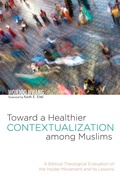 Cover: Toward a Healthier Contextualization among Muslims - Wipf and Stock Publishers