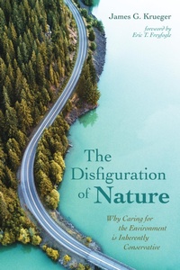 Enlarge image Cover: The Disfiguration of Nature - Wipf and Stock Publishers