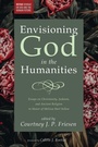 Cover: Envisioning God in the Humanities - Wipf and Stock Publishers