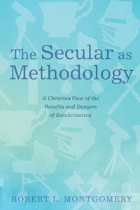 Enlarge image Cover: The Secular as Methodology - Wipf and Stock Publishers