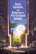 Cover: Church, Capitalism, and Democracy in Post-Ecological Societies - Wipf and Stock Publishers