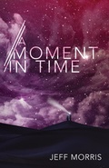 Cover: A Moment in Time - Wipf and Stock Publishers