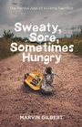 Cover: Sweaty, Sore, Sometimes Hungry - Wipf and Stock Publishers