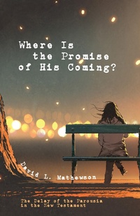 Enlarge image Cover: Where Is the Promise of His Coming? - Wipf and Stock Publishers