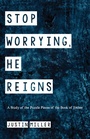 Cover: Stop Worrying, He Reigns - Wipf and Stock Publishers