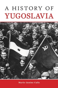 Enlarge image Cover: A History of Yugoslavia - Purdue University Press