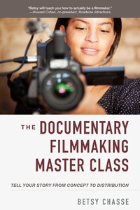 Abbildung von: The Documentary Filmmaking Master Class - Allworth Press,U.S.