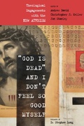 Cover: "God Is Dead" and I Don't Feel So Good Myself - Wipf and Stock Publishers
