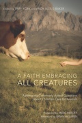 Cover: A Faith Embracing All Creatures - Wipf and Stock Publishers