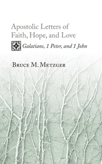 Enlarge image Cover: Apostolic Letters of Faith, Hope, and Love - Wipf and Stock Publishers