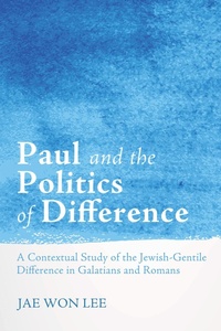Enlarge image Cover: Paul and the Politics of Difference - Wipf and Stock Publishers