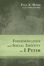 Cover: Foreknowledge and Social Identity in 1 Peter - Wipf and Stock Publishers