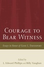 Cover: Courage to Bear Witness - Wipf and Stock Publishers