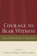 Cover: Courage to Bear Witness - Wipf and Stock Publishers