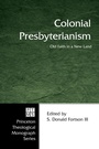 Cover: Colonial Presbyterianism - Wipf and Stock Publishers