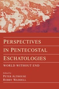 Cover: Perspectives in Pentecostal Eschatologies - Wipf and Stock Publishers