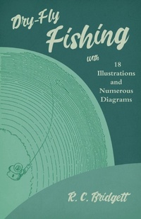 Bild: Dry-Fly Fishing - With 18 Illustrations and Numerous Diagrams - Read Books