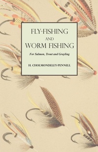Bild: Fly-Fishing and Worm Fishing for Salmon, Trout and Grayling - Read Books