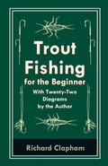 Bild: Trout-Fishing for the Beginner - With Twenty-Two Diagrams by the Author - Read Books