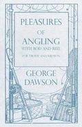 Bild: Pleasures of Angling - With Rod and Reel for Trout and Salmon - Read Books