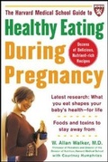Cover: The Harvard Medical School Guide to Healthy Eating During Pregnancy - McGraw-Hill Professional
