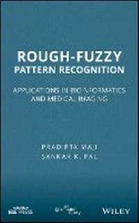 Enlarge image Cover: Rough-Fuzzy Pattern Recognition: Applications in B ioinformatics and Medical Imaging - Wiley