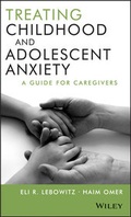 Cover: Treating Childhood and Adolescent Anxiety - Wiley