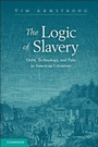 Cover: The Logic of Slavery - Cambridge University Press