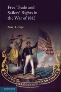 Cover: Free Trade and Sailors' Rights in the War of 1812 - Cambridge University Press
