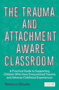 Enlarge image Cover: The Trauma and Attachment-Aware Classroom - Jessica Kingsley Publishers